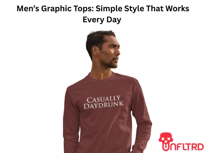 Men’s Graphic Tops: Simple Style That Works Every Day 